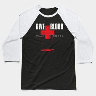 Give Blood Play Hockey Baseball T-Shirt